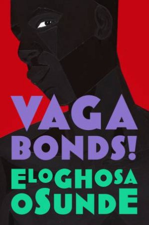 Vagabonds! by Eloghosa Osunde