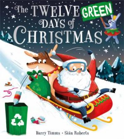 The Twelve Green Days Of Christmas by Barry Timms & Sian Roberts