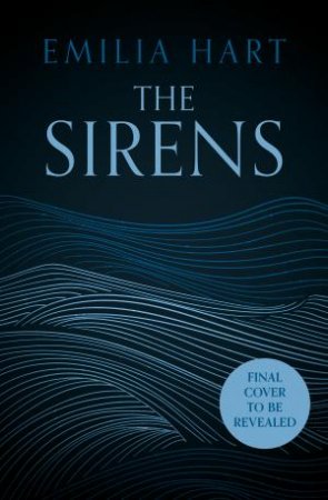 The Sirens by Emilia Hart