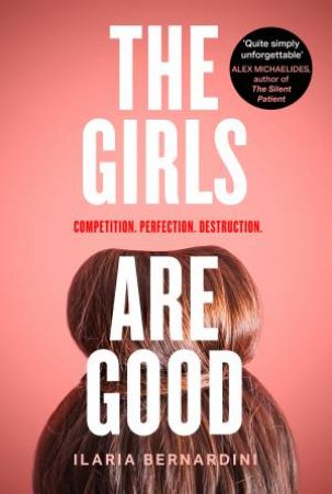 The Girls Are Good by Ilaria Bernardini