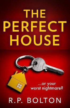 The Perfect House by R P Bolton