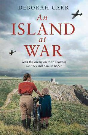 An Island At War by Deborah Carr