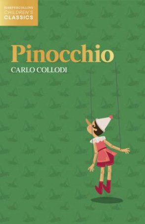 HarperCollins Children's Classics - Pinocchio by Carlo Collodi