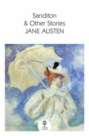 Sanditon & Other Stories by Jane Austen