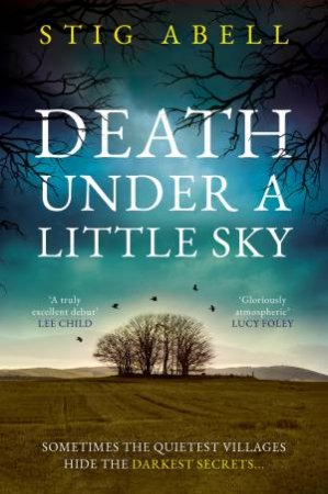 Death Under A Little Sky by Stig Abell