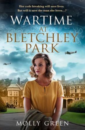 Wartime At Bletchley Park by Molly Green