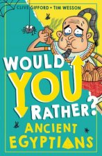 Would You Rather  Ancient Egyptians