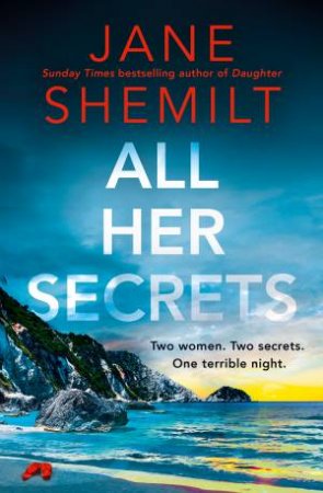 All Her Secrets by Jane Shemilt