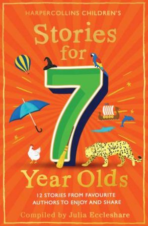 Stories For 7 Year Olds by Various