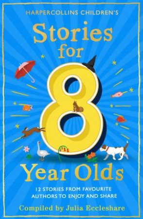 Stories For 8 Year Olds by Various