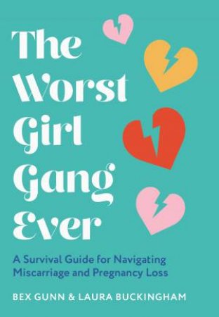 The Worst Girl Gang Ever by Laura Buckingham & Bex Gunn