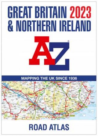 Great Britain A-Z Road Atlas 2023 (A3 Paperback) by Various