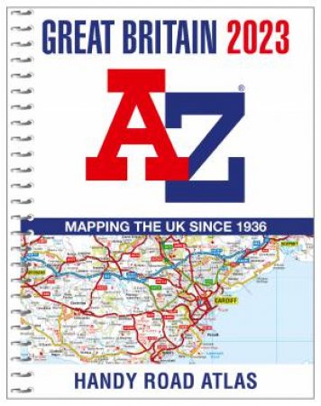 Great Britain A-Z Handy Road Atlas 2023 (A5 Spiral) by Various