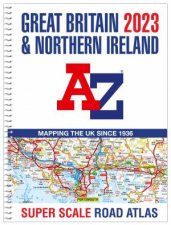 Great Britain AZ Super Scale Road Atlas 2023 A3 Spiral