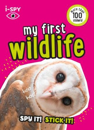 I-Spy My First Wildlife: Spy It! Stick It! by Various