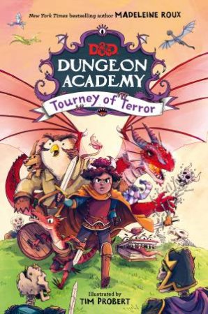 D&D Dungeon Academy: Tourney Of Terror by Madeleine Roux