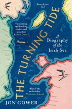 The Turning Tide A Biography Of The Irish Sea