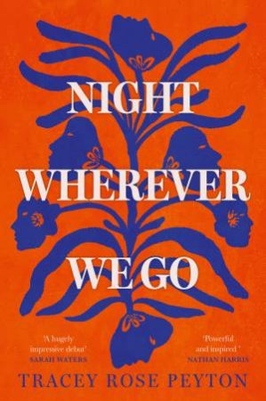 Night Wherever We Go by Tracey Rose Peyton