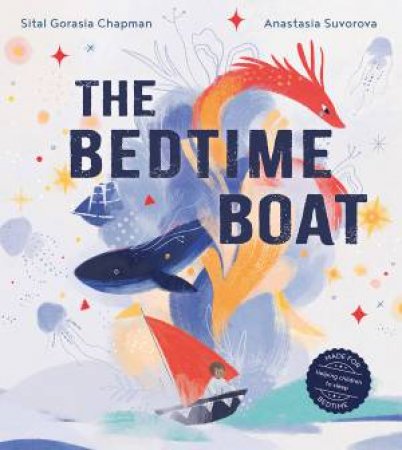 The Bedtime Boat by Sital Gorasia Chapman & Anastasia Suvorova