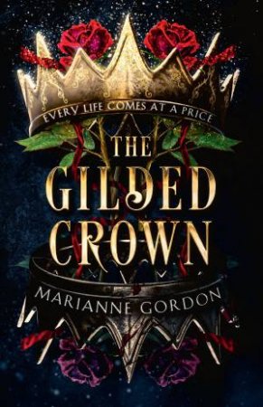 The Gilded Crown by Marianne Gordon