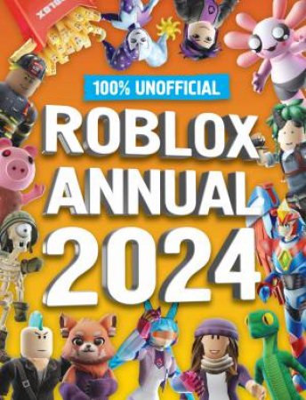 Unofficial Roblox Annual 2024 by Daniel Lipscombe