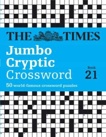 The Times Jumbo Cryptic Crossword Book 21 by Various