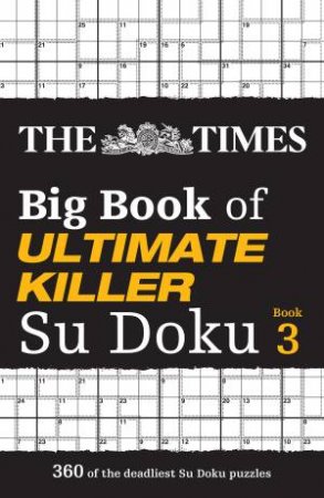 The Times Big Book of Ultimate Killer Su Doku Book 3 by The Times Mind Games