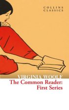 The Common Reader Volume One First Series