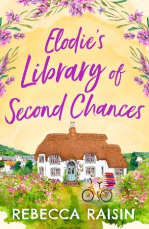 Elodie's Library Of Second Chances by Rebecca Raisin