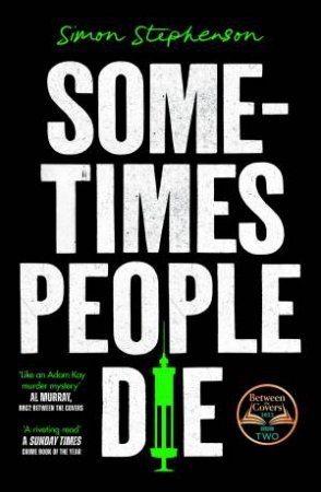 Sometimes People Die by Simon Stephenson