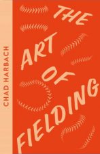 Collins Modern Classics  The Art Of Fielding