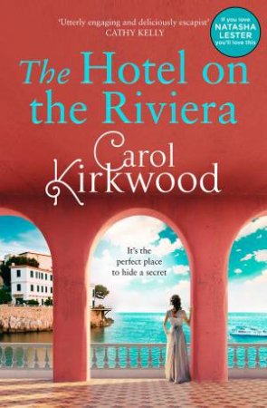 The Hotel on the Riviera by Carol Kirkwood