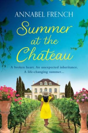 Summer at the Chateau by Annabel French