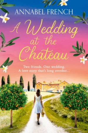 A Wedding at the Chateau by Annabel French