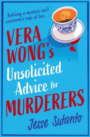 Vera Wong's Unsolicited Advice for Murderers by Jesse Sutanto