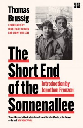 The Short End of the Sonnenallee by Thomas Brussig & Jonathan Franzen & Jenny Watson