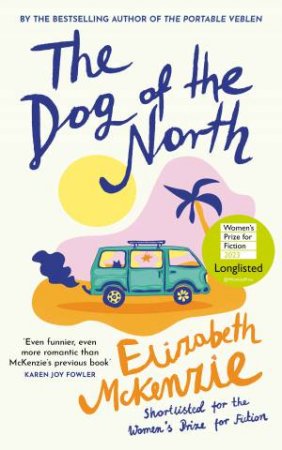 The Dog of the North by Elizabeth McKenzie