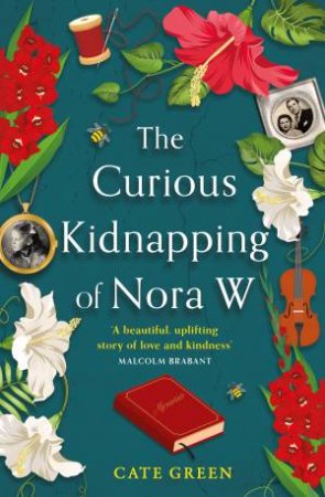 The Curious Kidnapping of Nora W by Cate Green