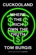 Cuckooland Where the Rich Own the Truth