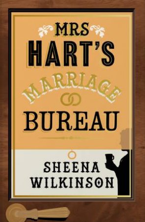 Mrs Hart's Marriage Bureau by Sheena Wilkinson