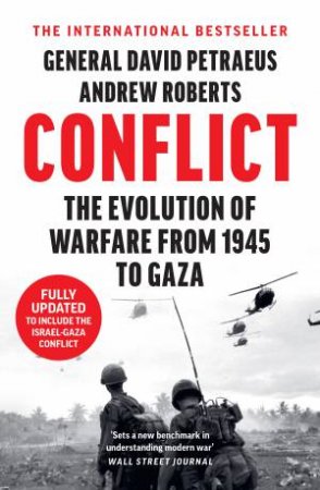 Conflict: The Evolution of Warfare From 1945 to Gaza by David Petraeus & Andrew Roberts