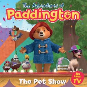 The Adventures of Paddington: Pet Show by HarperCollins Children's Books