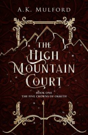 The High Mountain Court by AK Mulford