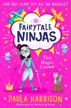 The Magic Crown - Fairytale Ninjas: Monica de Rivas by Paula Harrison & Monica de Rivas