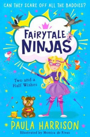 Two And A Half Wishes: Fairytale Ninjas #3 by Paula Harrison