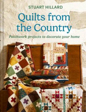 Quilts from the Country by Stuart Hillard