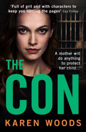 The Con by Karen Woods