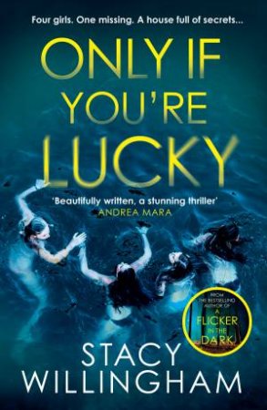 Only If You're Lucky by Stacy Willingham