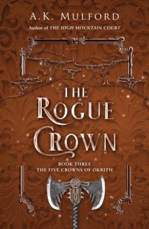 The Rogue Crown by AK Mulford