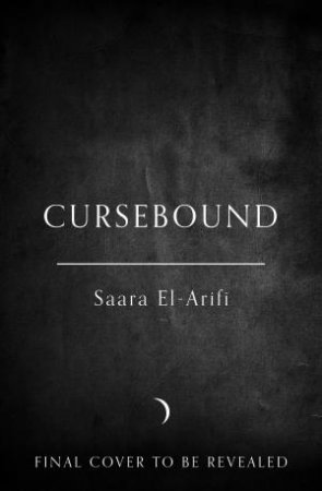 Cursebound by Saara El-Arifi